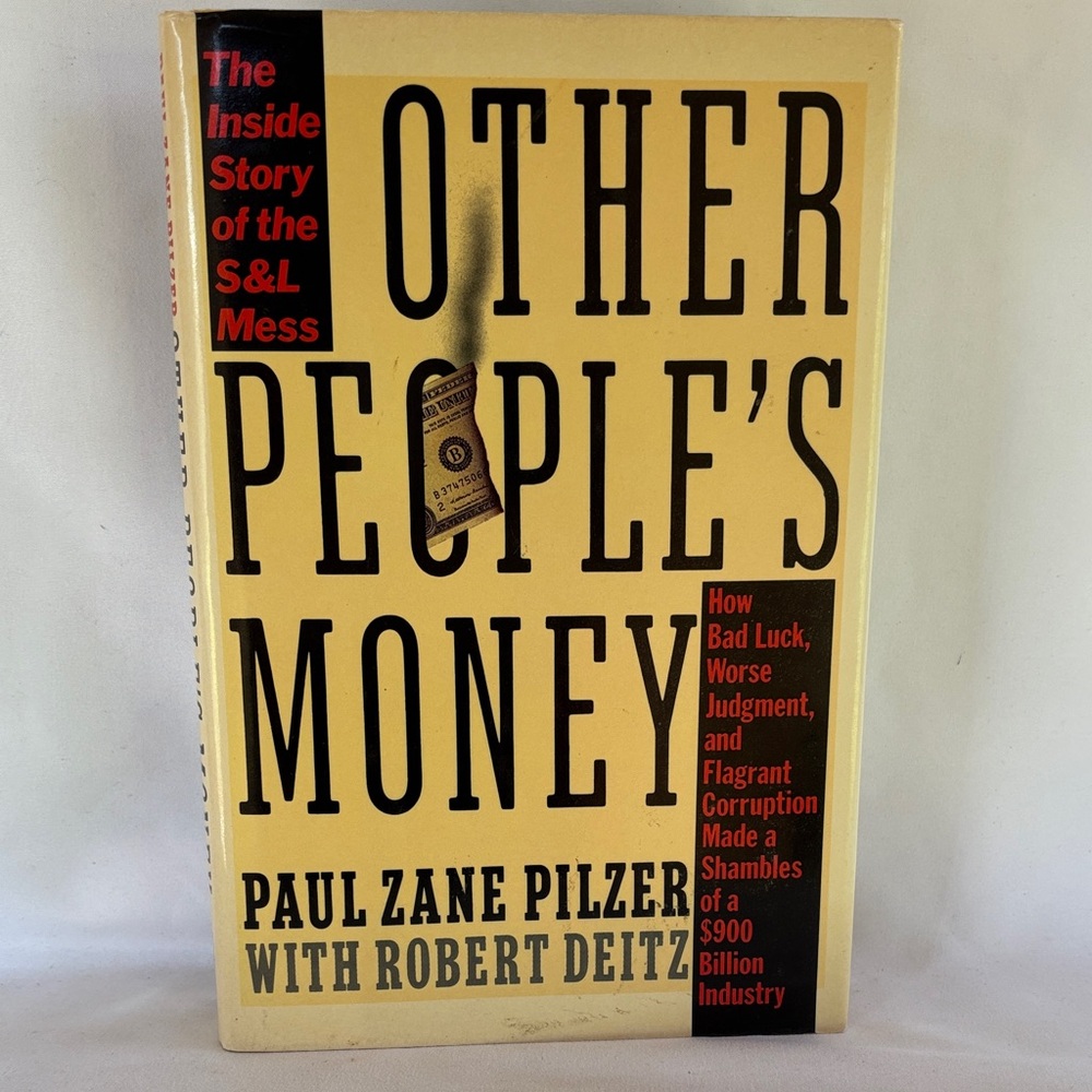 VINTAGE 89 OTHER PEOPLE’S MONEY HARDCOVER BOOK BY PAUL ZANE PILZER/ROBERT DEITZ